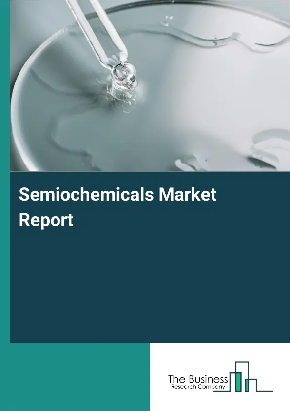 Global Semiochemicals Market Report 2026