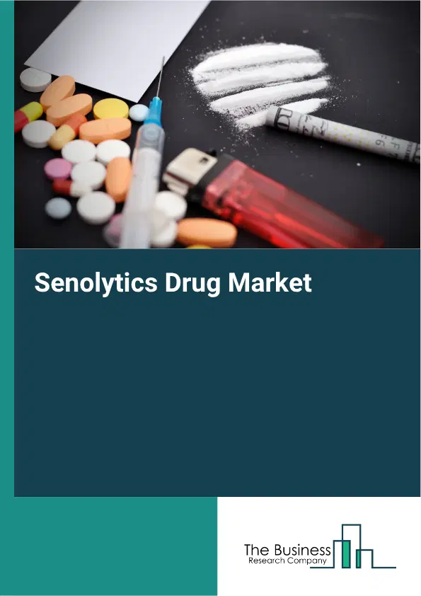 Senolytics Drug Market Report 2026 Senolytics Drug Market Report 2026