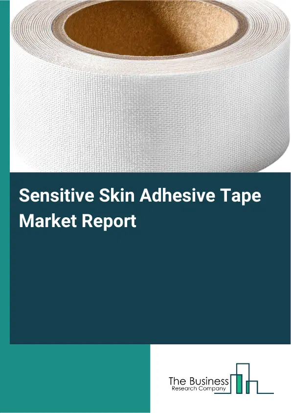 Global Sensitive Skin Adhesive Tape Market Report 2026