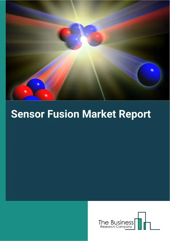 Global Sensor Fusion Market Report 2026