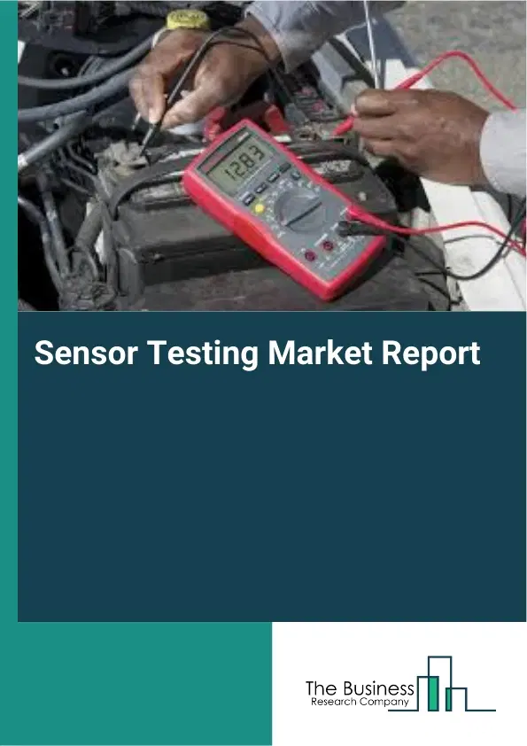 Global Sensor Testing Market Report 2026