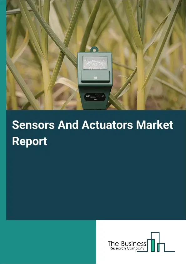 Global Sensors And Actuators Market Report 2026