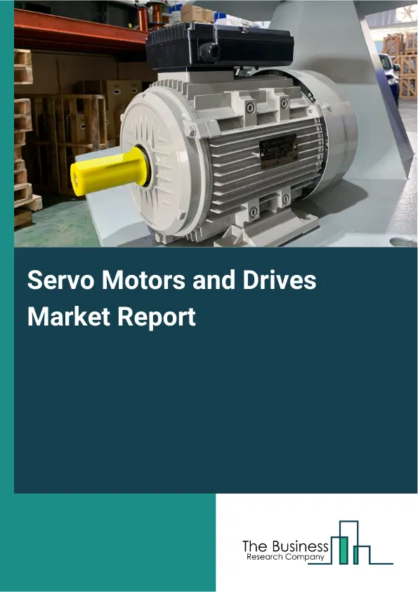 Global Servo Motors and Drives Market Report 2026