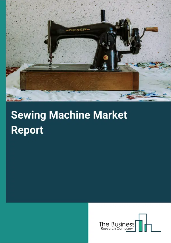 Global Sewing Machine Market Report 2026