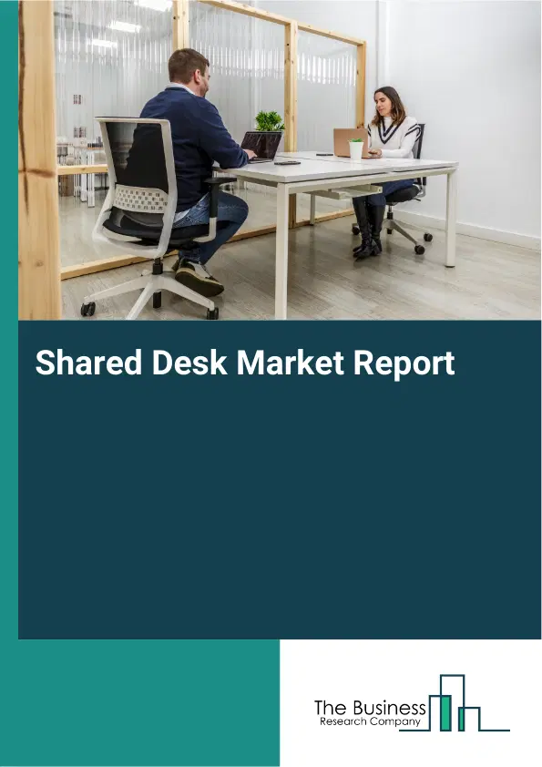 Global Shared Desk Market Report 2026