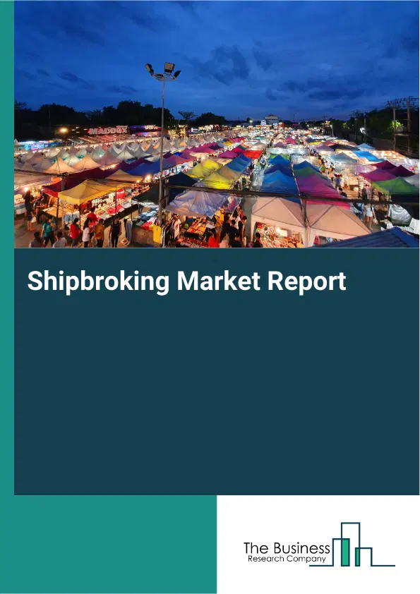 Global Shipbroking Market Report 2026
