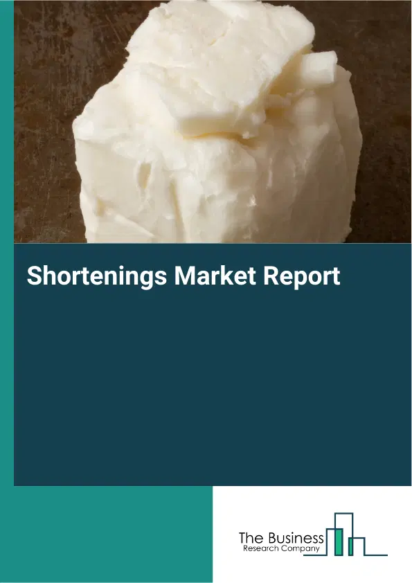 Global Shortenings Market Report 2026