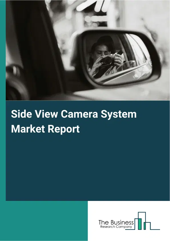 Global Side View Camera System Market Report 2026