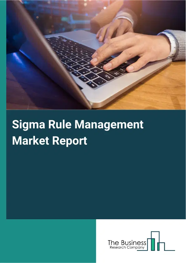 Global Sigma Rule Management Market Report 2026