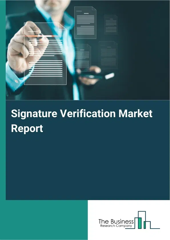 Global Signature Verification Market Report 2026