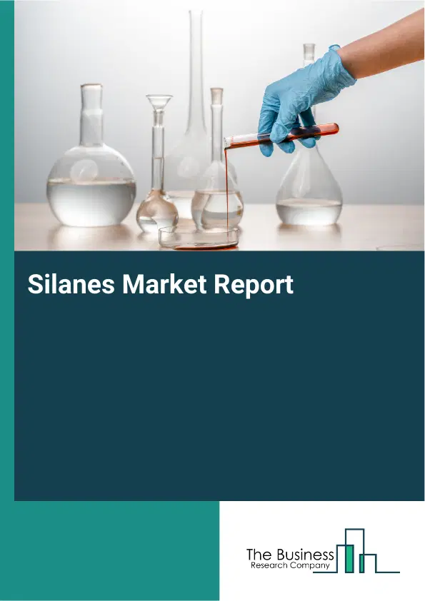 Global Silanes Market Report 2026