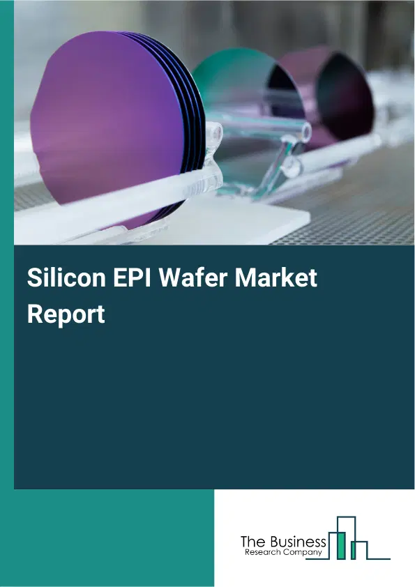 Global Silicon EPI Wafer Market Report 2026