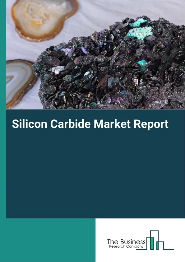 Global Silicon Carbide Market Report 2026