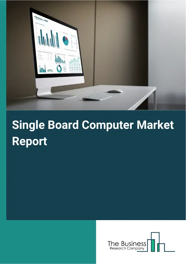 Global Single Board Computer Market Report 2026