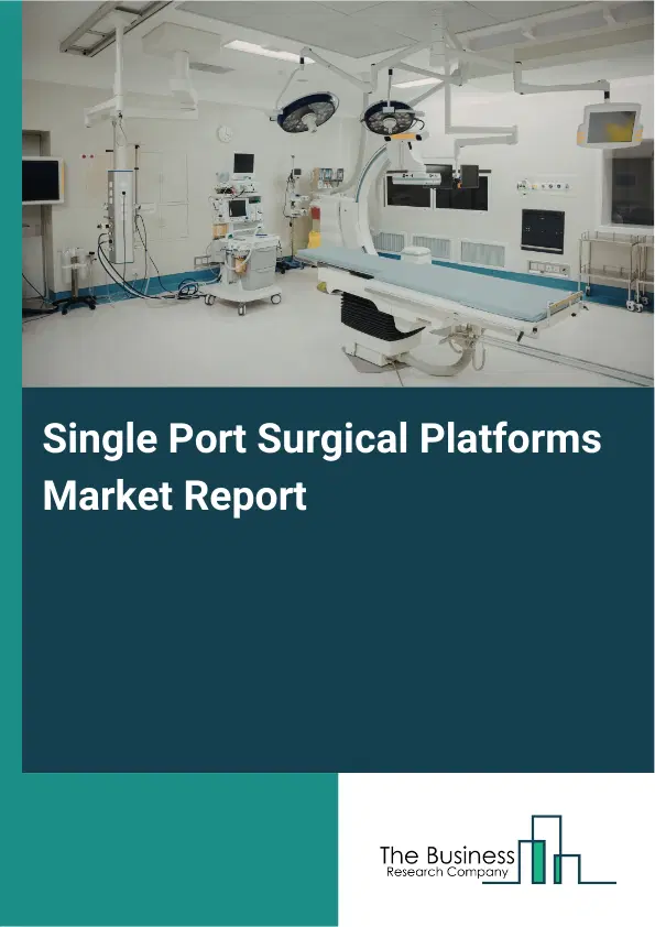 Global Single Port Surgical Platforms Market Report 2026