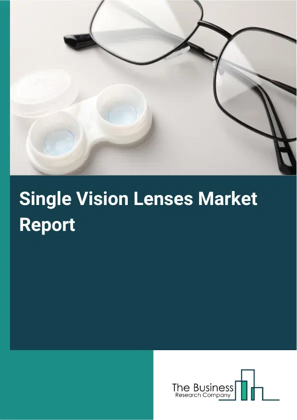 Global Single Vision Lenses Market Report 2026