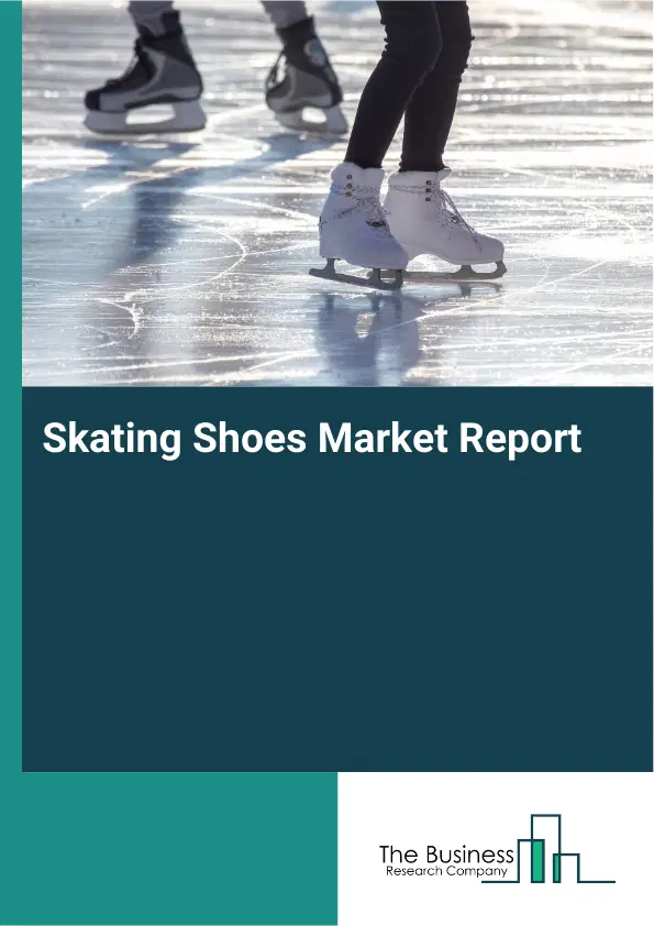 Global Skating Shoes Market Report 2026