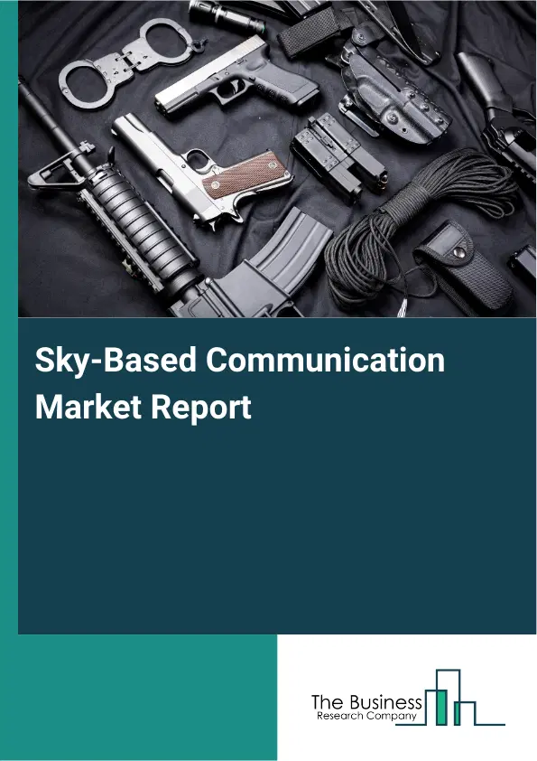 Global Sky-Based Communication Market Report 2026