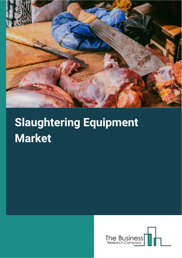 Slaughtering Equipment Market Report 2026