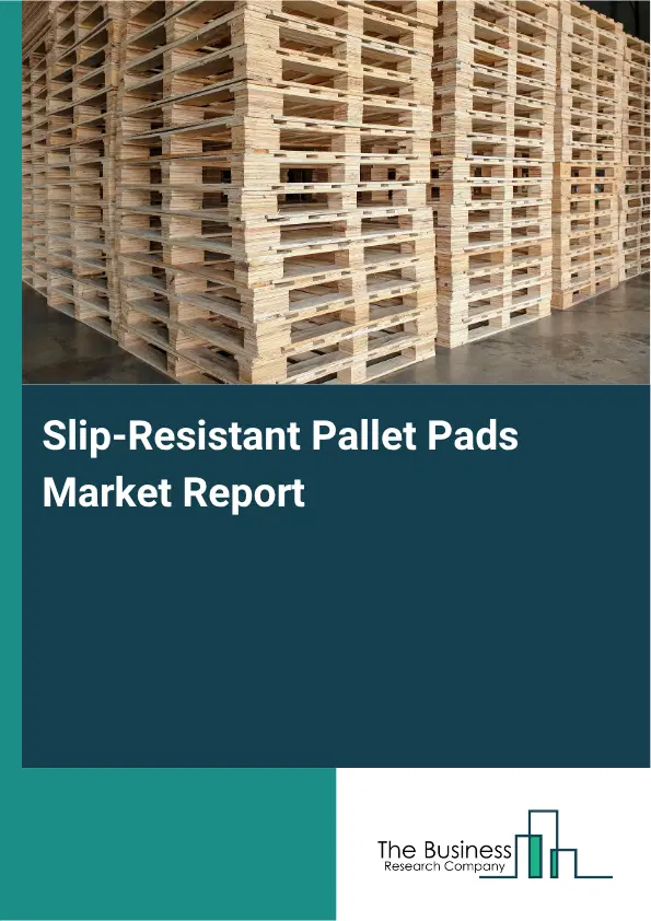 Slip-Resistant Pallet Pads Market Report 2026