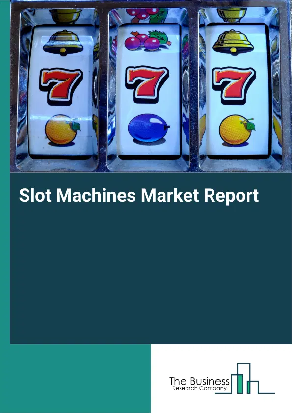 Global Slot Machines Market Report 2026