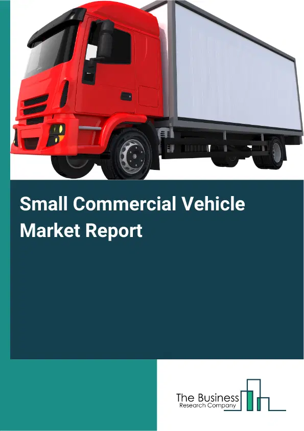 Global Small Commercial Vehicle Market Report 2026