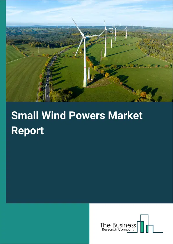 Global Small Wind Powers Market Report 2026