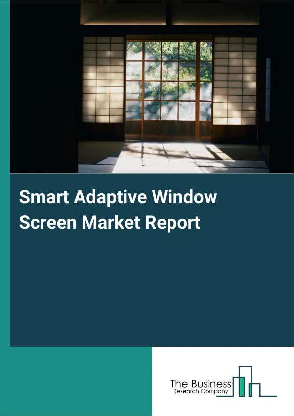Global Smart Adaptive Window Screen Market Report 2026