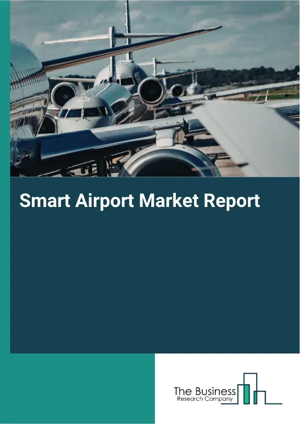 Global Smart Airport Market Report 2026