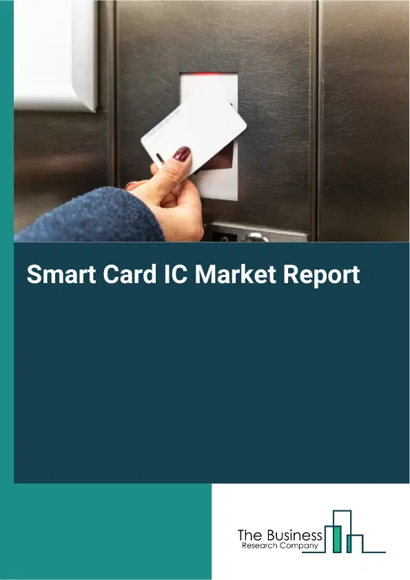 Global Smart Card IC Market Report 2026