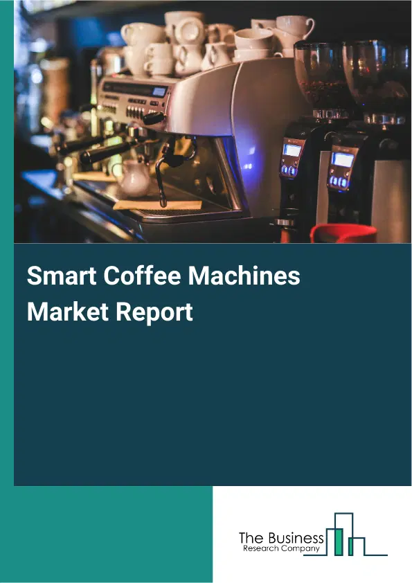 Global Smart Coffee Machines Market Report 2026