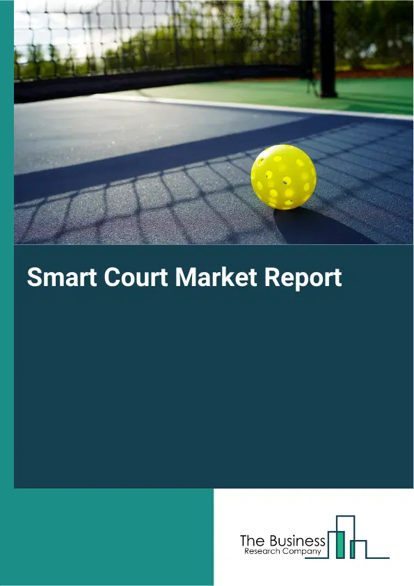 Global Smart Court Market Report 2026