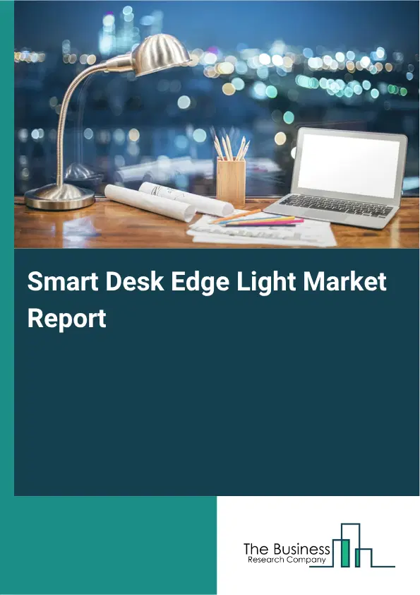 Smart Desk Edge Light Market Report 2026