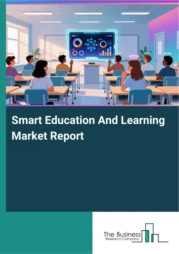 Global Smart Education And Learning Market Report 2026
