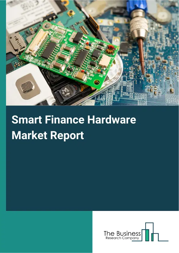 Global Smart Finance Hardware Market Report 2026
