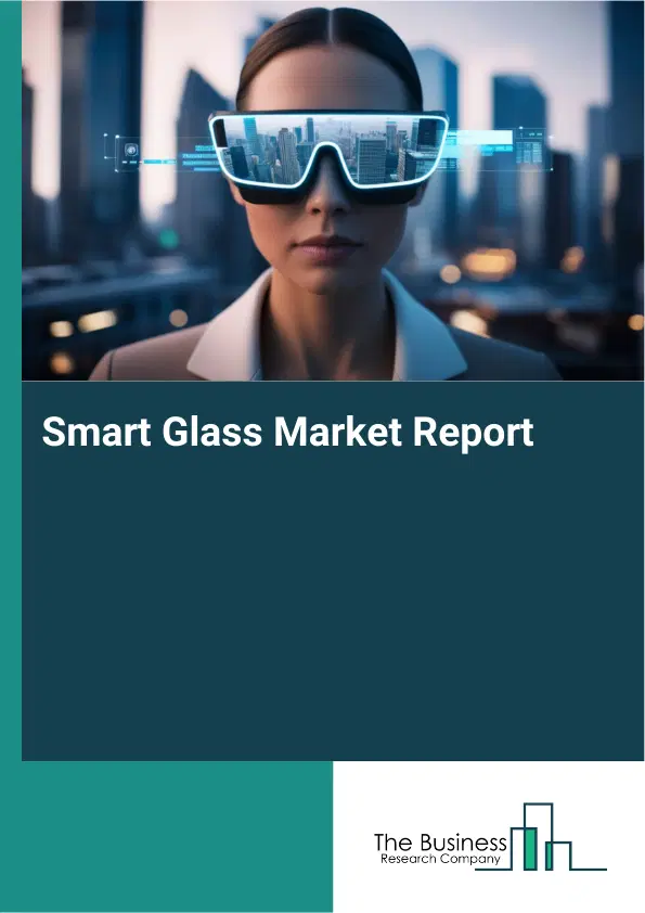Global Smart Glass Market Report 2026