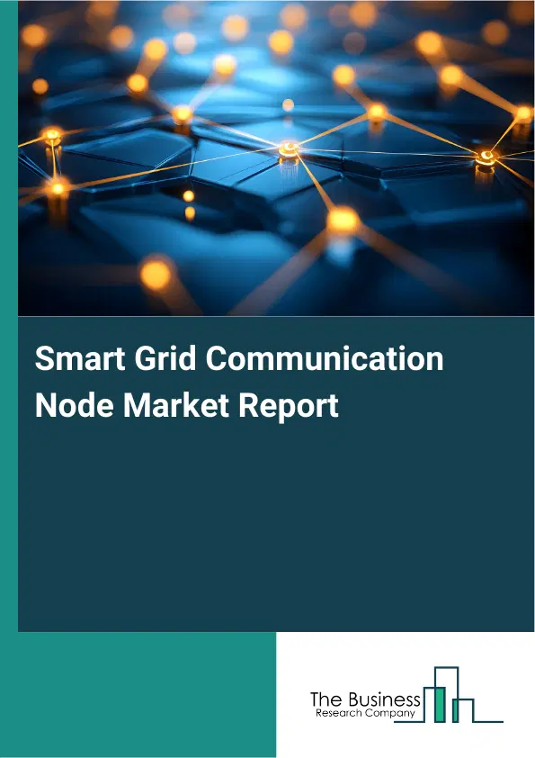 Global Smart Grid Communication Node Market Report 2026