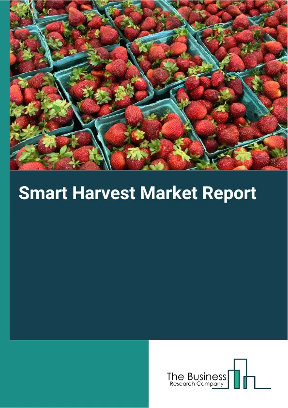 Global Smart Harvest Market Report 2026