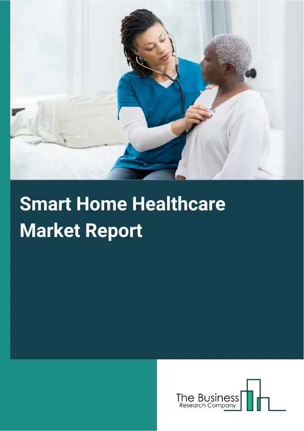 Global Smart Home Healthcare Market Report 2026