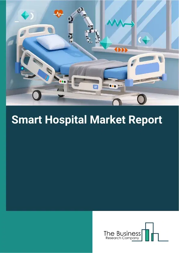 Global Smart Hospital Market Report 2026