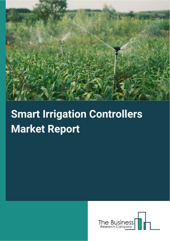 Global Smart Irrigation Controllers Market Report 2026