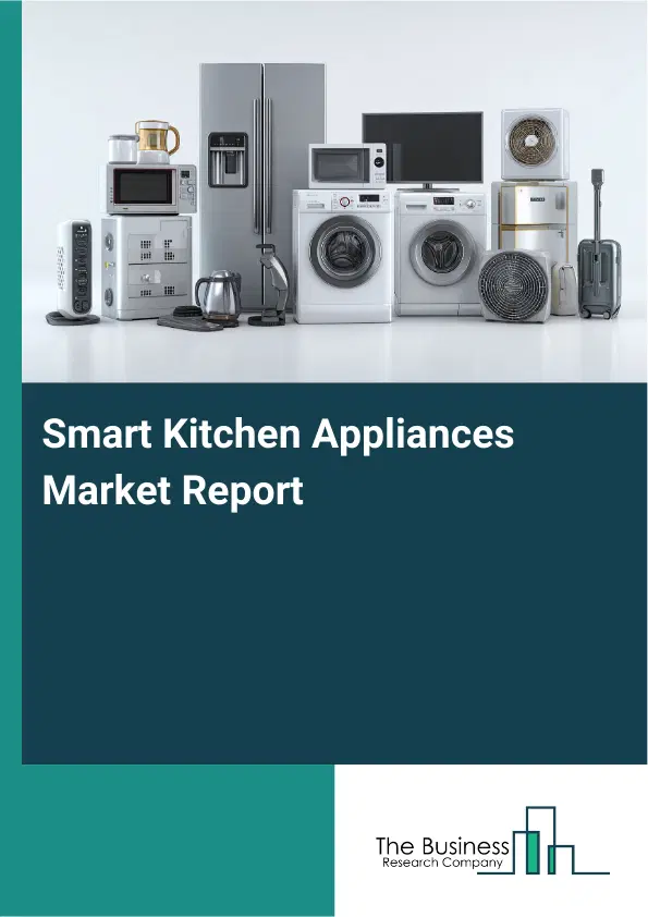 Global Smart Kitchen Appliances Market Report 2026