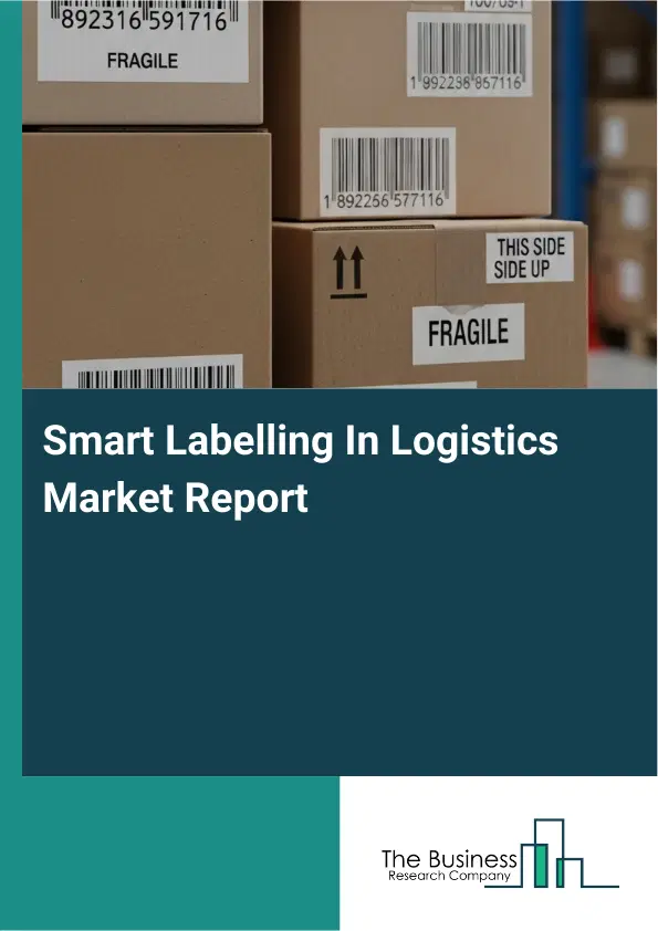 Global Smart Labelling In Logistics Market Report 2026