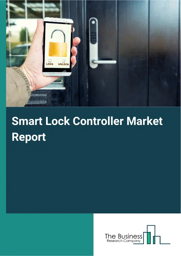 Global Smart Lock Controller Market Report 2026