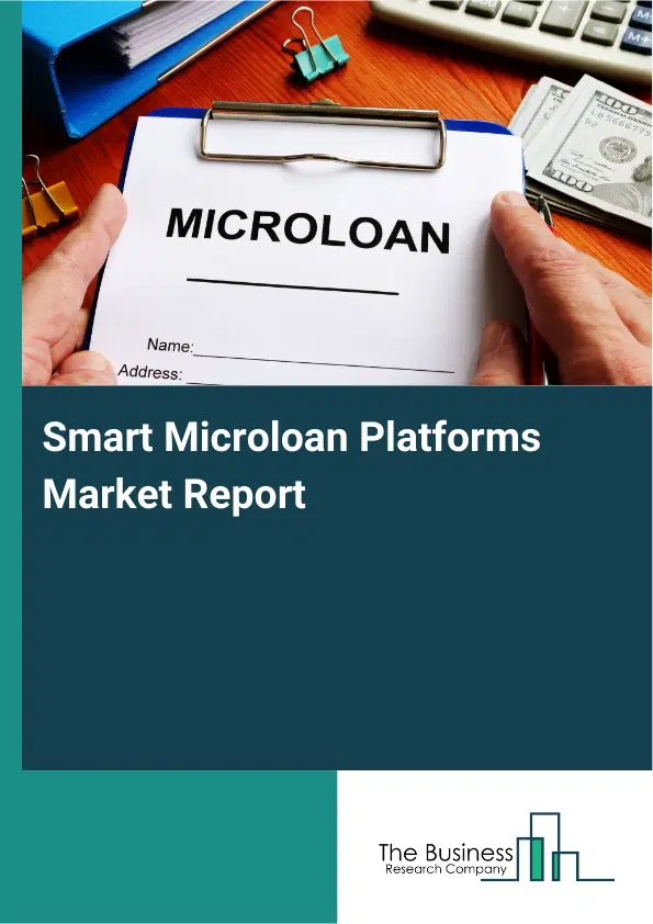 Global Smart Microloan Platforms Market Report 2026