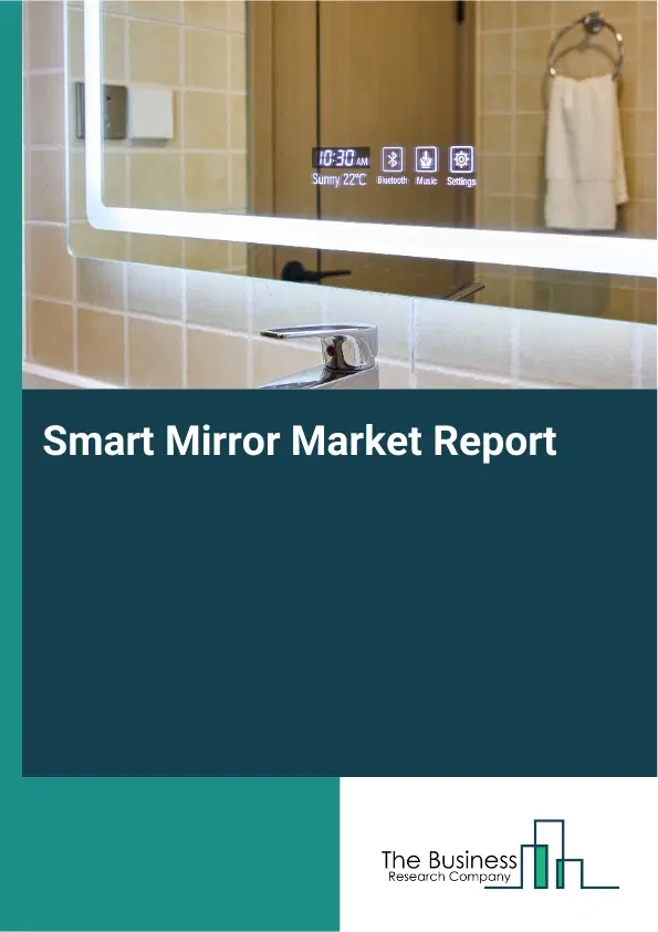 Global Smart Mirror Market Report 2026