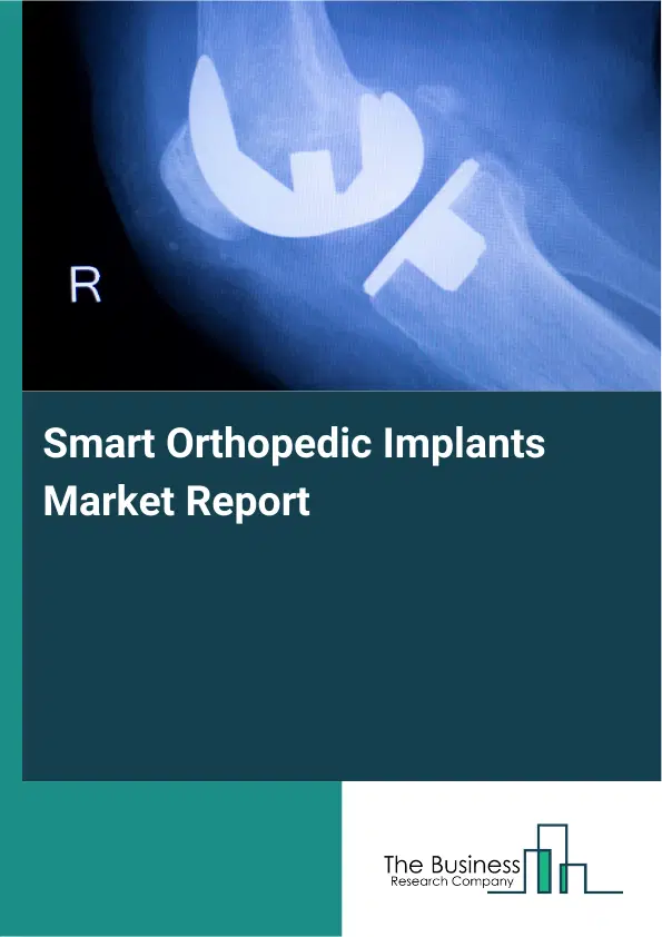 Global Smart Orthopedic Implants Market Report 2026