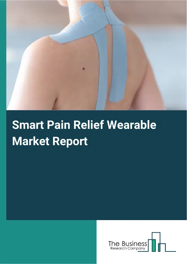 Global Smart Pain Relief Wearable Market Report 2026