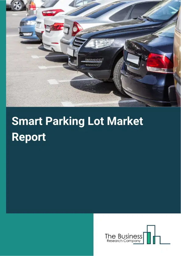 Global Smart Parking Lot Market Report 2026