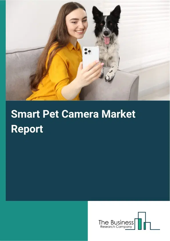 Global Smart Pet Camera Market Report 2026